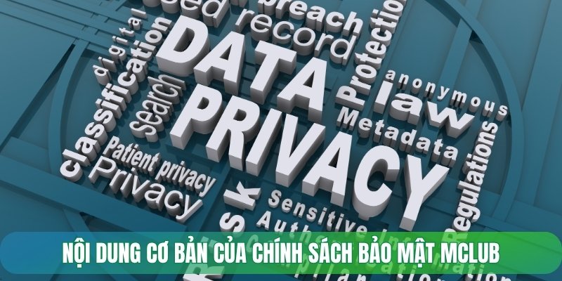 Nội dung cơ bản của chính sách bảo mật Mclub