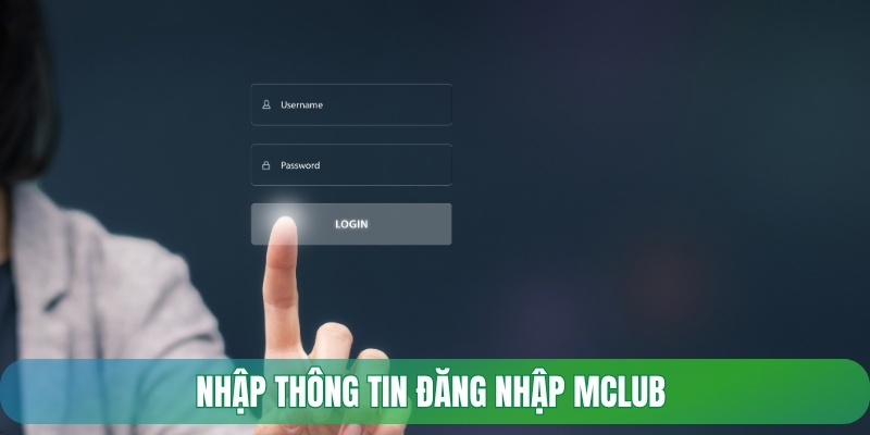 Nhập thông tin đăng nhập Mclub