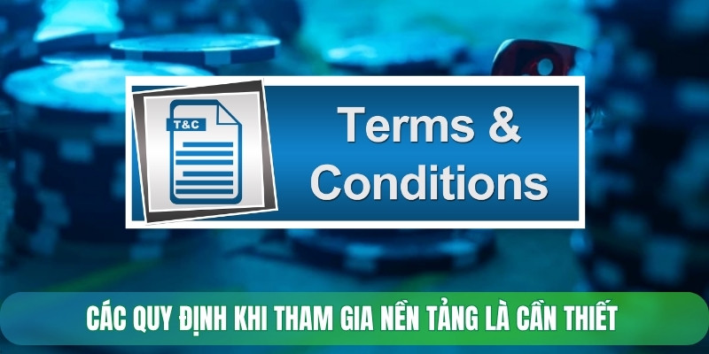 Các quy định khi tham gia nền tảng là cần thiết